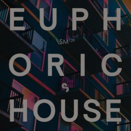 Sample Magic Euphoric House [WAV] (Premium)