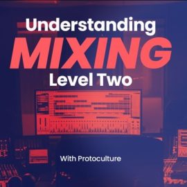 Sonic Academy Understanding Mixing Level 2 [TUTORiAL] (Premium)
