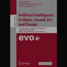 Artificial Intelligence in Music, Sound, Art and Design: 11th International Conference, EvoMUSART 2022 (Premium)
