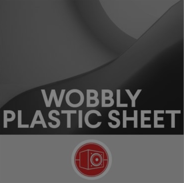 Big Room Sound Wobbly Plastic Sheet [WAV]