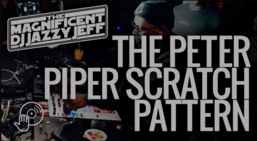 Digital DJ Tips Jazzy Jeff Peter Piper Scratch Pattern [TUTORiAL]