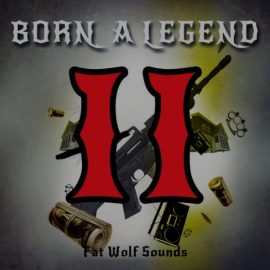 Fat Wolf Sounds Born A Legend II [WAV] (Premium)