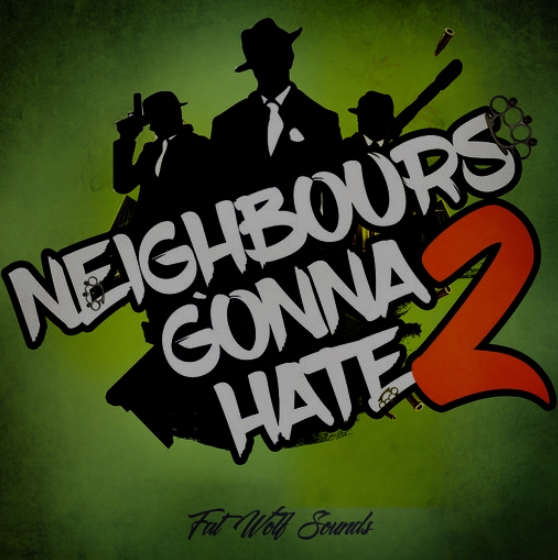 Fat Wolf Sounds Neighbours Gonna Hate 2 [WAV]