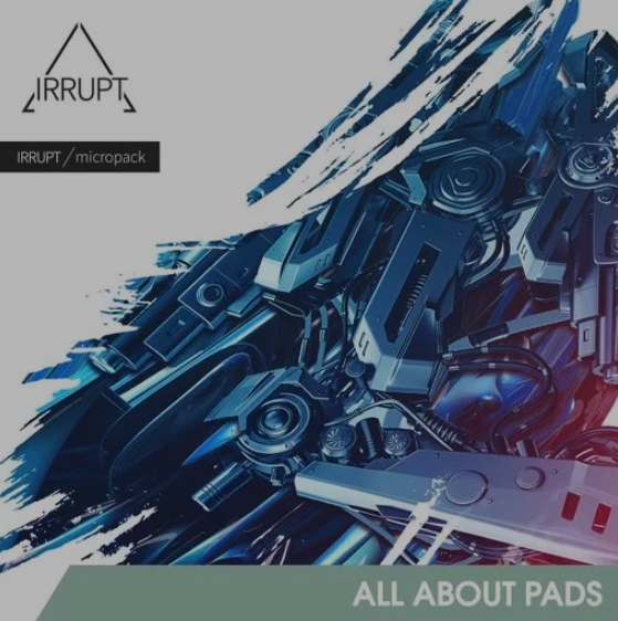 Irrupt All About Pads [WAV]