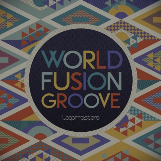 Loopmasters World Fusion Groove [MULTiFORMAT]