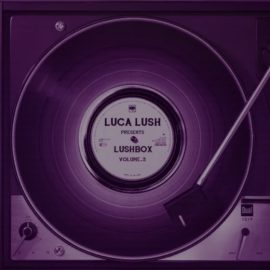 Splice Sounds Luca Lush Lushbox Vol.2 [WAV, Synth Presets] (Premium)