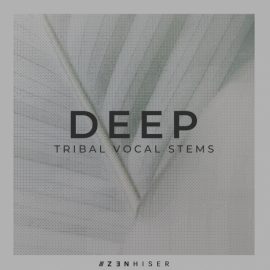 Zenhiser Deep Tribal Vocal Stems [WAV, MiDi] (Premium)