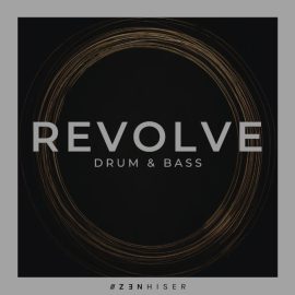 Zenhiser Revolve Drum and Bass [WAV] (Premium)