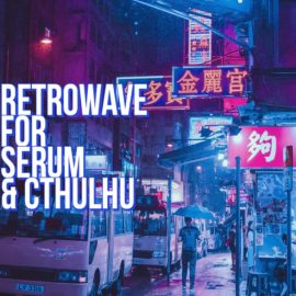 Glitchedtones Retrowave For Serum and Cthulhu [WAV, MiDi, Synth Presets] (Premium)