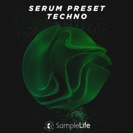House of Loop Samplelife Serum Preset Techno [WAV, Synth Presets] (Premium)