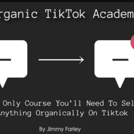 Jimmy Farley – Organic Tiktok Academy (Premium)