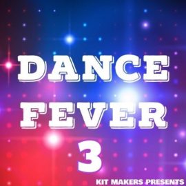 Kit Makers Dance Fever 3 [WAV] (Premium)