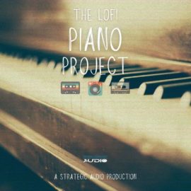 Strategic Audio The Lofi Piano Project [WAV] (Premium)