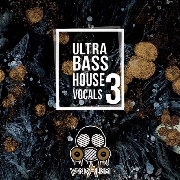 Vandalism Ultra Bass House Vocals 3 [WAV]