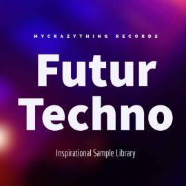 Mycrazything Records Futur Techno [WAV] (Premium)