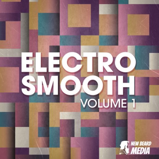 New Beard Media Electro Smooth Vol.1 [WAV]