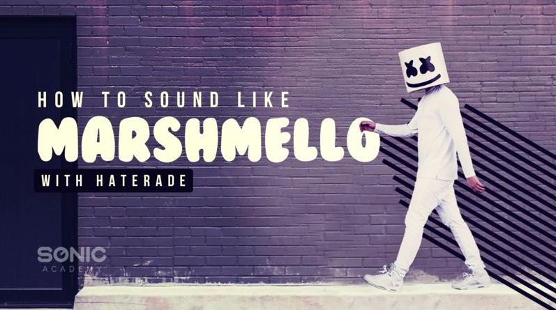 Sonic Academy How to Make: How To Sound Like Marshmello [TUTORiAL]