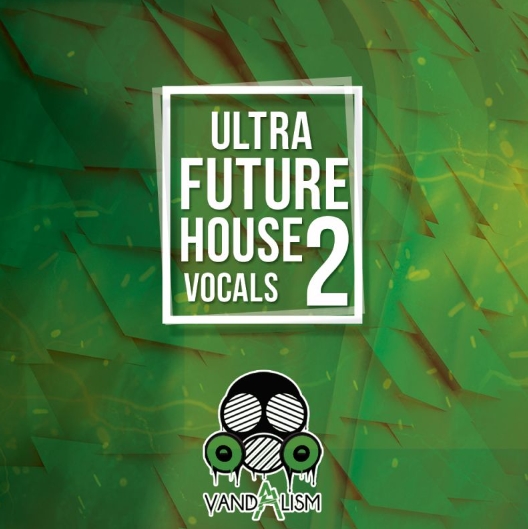 Vandalism Ultra Future House Vocals 2 [WAV]