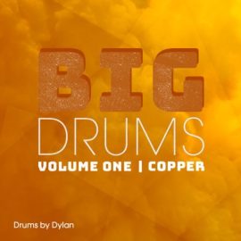 Dylan Wissing BIG DRUMS Vol. 1 Copper [WAV] (Premium)