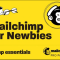 Mailchimp for Newbies by Chimp Essentials (Premium)