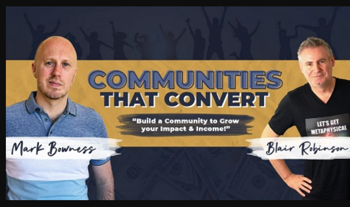 Mark Bowness - Communities That Convert 8 Week Accelerator