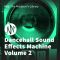 PSE: The Producers Library Dancehall Sound Effects Machine Volume 2 [WAV] (Premium)