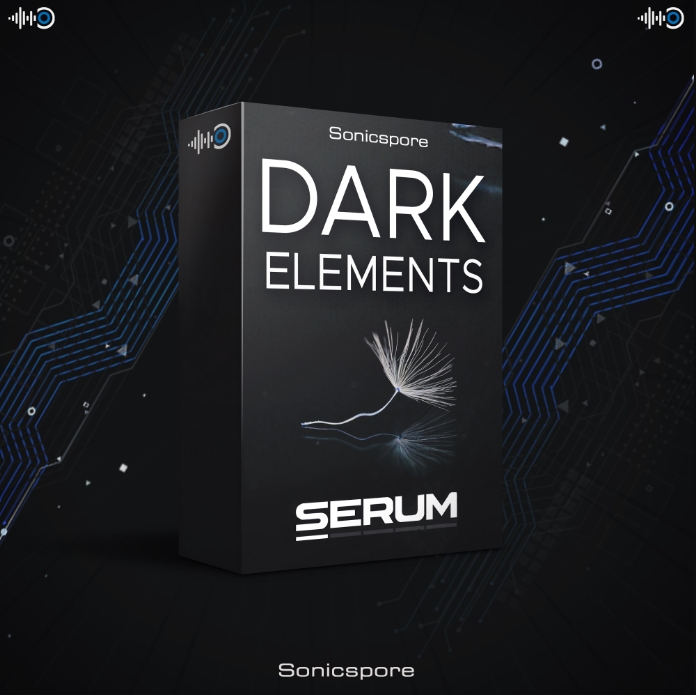 Sonicspore Serum Dark Elements [Synth Presets]