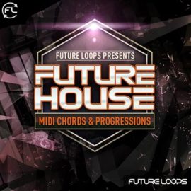 Future Loops Future House MIDI Chords and Progressions [WAV, MiDi] (Premium)