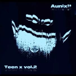 Aunix Teen X Vol.2 [Stah Kit] [WAV, MiDi, Synth Presets] (Premium)
