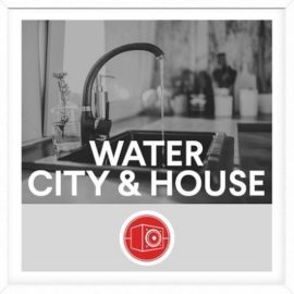 Big Room Sound Water City and House [WAV] (Premium)