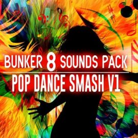 Bunker 8 Digital Labs Bunker 8 Sounds Pack Pop Dance Smash V1 [WAV] (Premium)