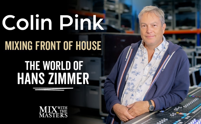 MixWithTheMasters Colin Pink, Mixing Front of House The World of Hans Zimmer Front of House #1 [TUTORiAL]