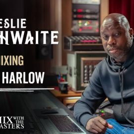 MixWithTheMasters Leslie Brathwaite Mixing ‘Churchill Downs’ by Jack Harlow feat. Drake Deconstructing a Mix #46 [TUTORiAL] (Premium)