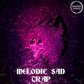 Samples Choice Melodic Sad Trap [WAV] (Premium)