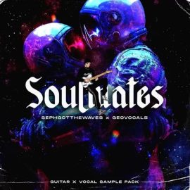 SephGotTheWaves x GeoVocals Soulmates [WAV] (Premium)