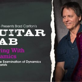 Truefire Brad Carlton’s Guitar Lab: Playing with Dynamics [TUTORiAL] (Premium)