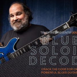 Truefire Ian Stich’s Blues Soloing Decoded [TUTORiAL] (Premium)