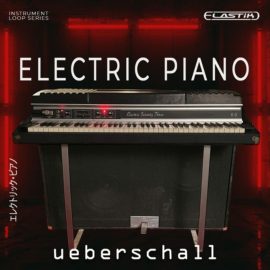 Ueberschall Electric Piano [Elastik] (Premium)