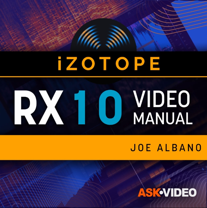Ask Video iZotope RX 10 Video Manual [TUTORiAL]
