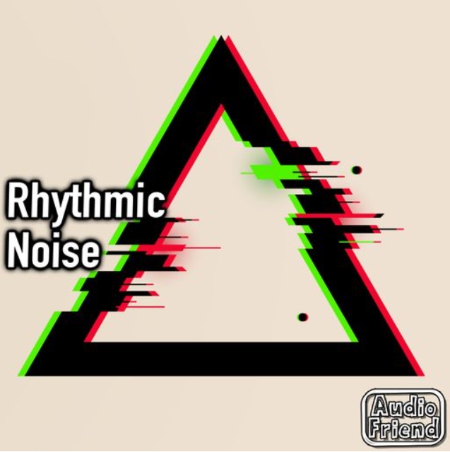 AudioFriend Rhythmic Noise [WAV]