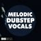 Big EDM Melodic Dubstep Vocals [WAV, MiDi] (Premium)