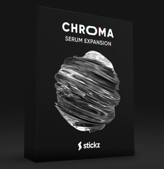 Stickz Chroma Xfer Serum Expansion [Synth Presets]