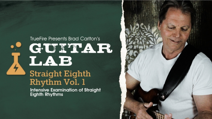 Truefire Brad Carlton's Guitar Lab: Straight Eighth Rhythm Vol.1 [TUTORiAL]