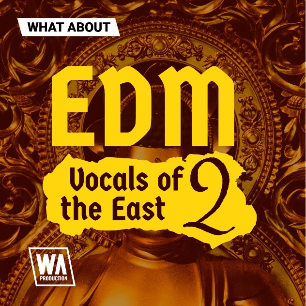 WA Production EDM Vocals of the East 2 [WAV, MiDi, Synth Presets]