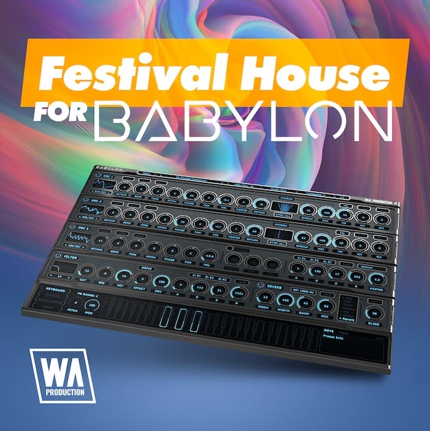 WA Production Festival House For Babylon [Synth Presets]