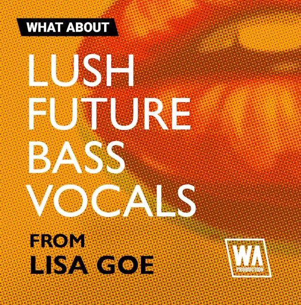 WA Production Lush Future Bass Vocals [WAV, MiDi, Synth Presets]