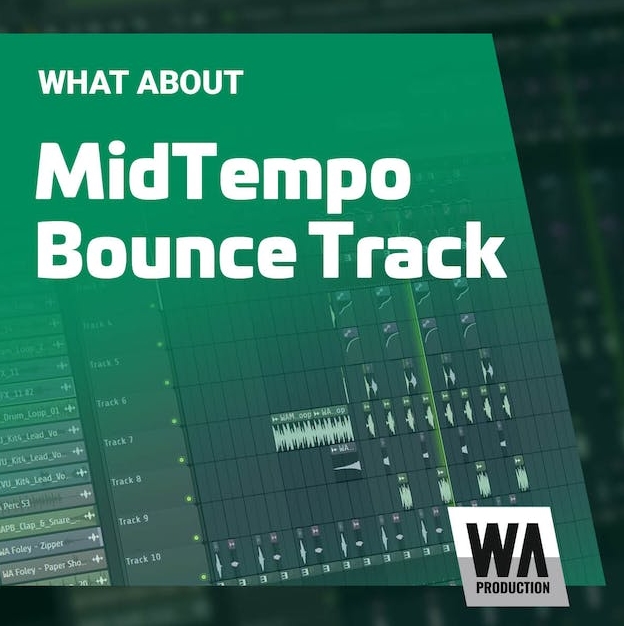 WA Production Midtempo Bounce Track [TUTORiAL]