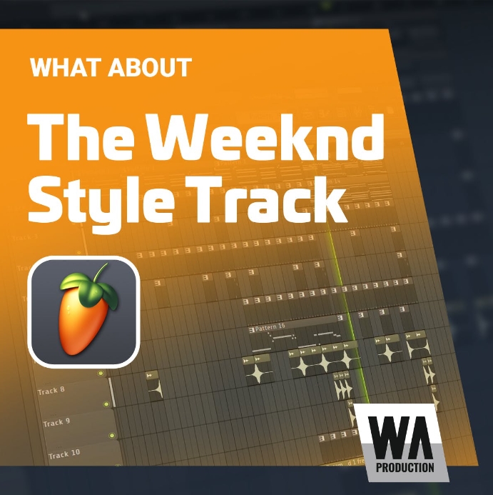 WA Production The Weeknd Style Track [TUTORiAL]