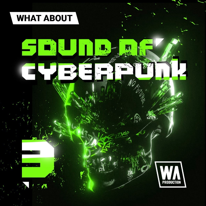 WA Production What About: Sound of Cyberpunk 3 [WAV, MiDi, Synth Presets, DAW Templates]