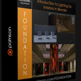 FOUNDATION PATREON – INTRODUCTION TO LIGHTING FOR INTERIORS IN BLENDER WITH GREG WESTPHAL (premium)